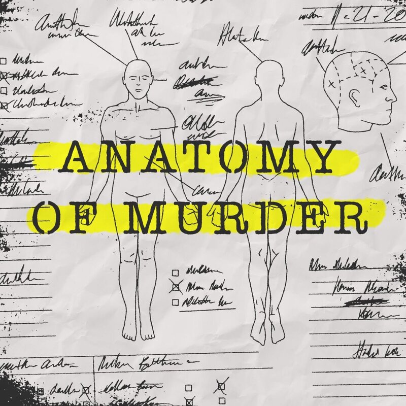 Anatomy of Murder Podcast