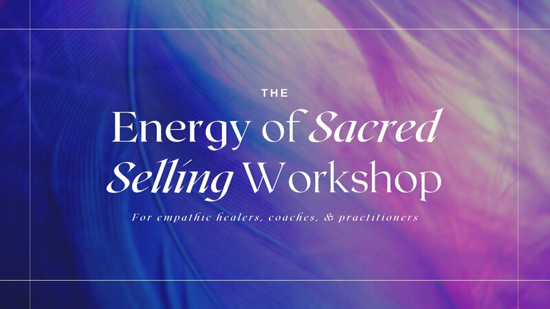 The Energy of Sacred Selling Workshop