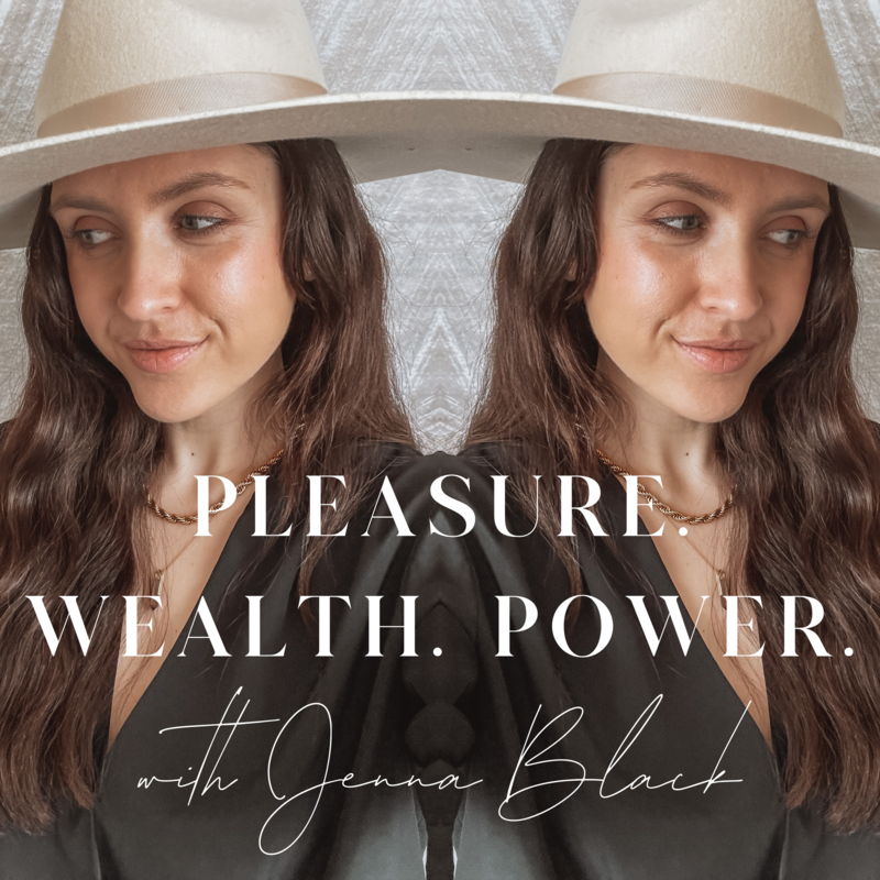 Pleasure, Wealth, Power with Jenna Black