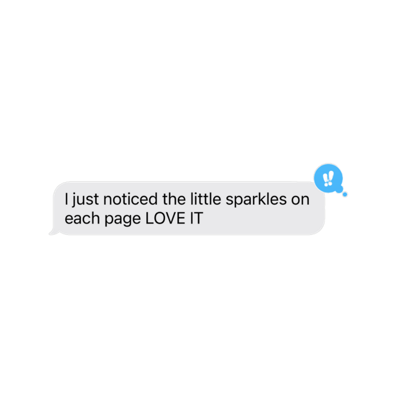 I just noticed the little sparkles on each page LOVE IT