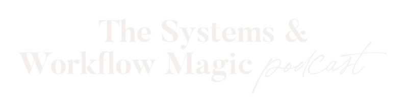 the-systems-and-workflow-magic-podcast-logo