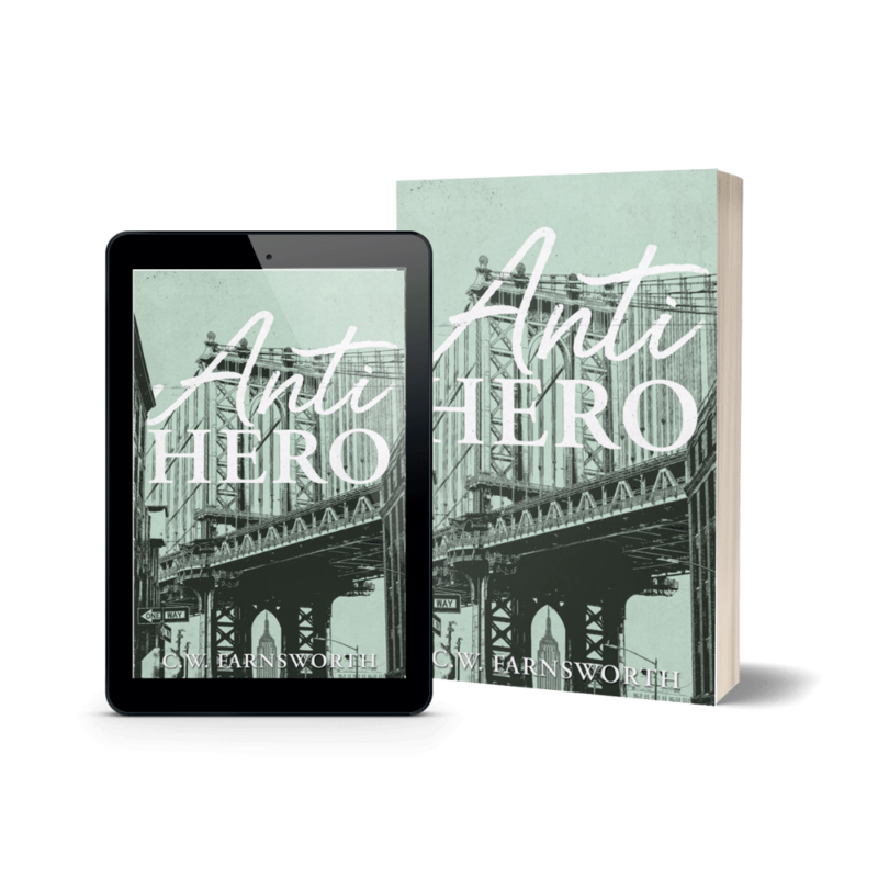 Anti-Hero by C.W. Farnsworth