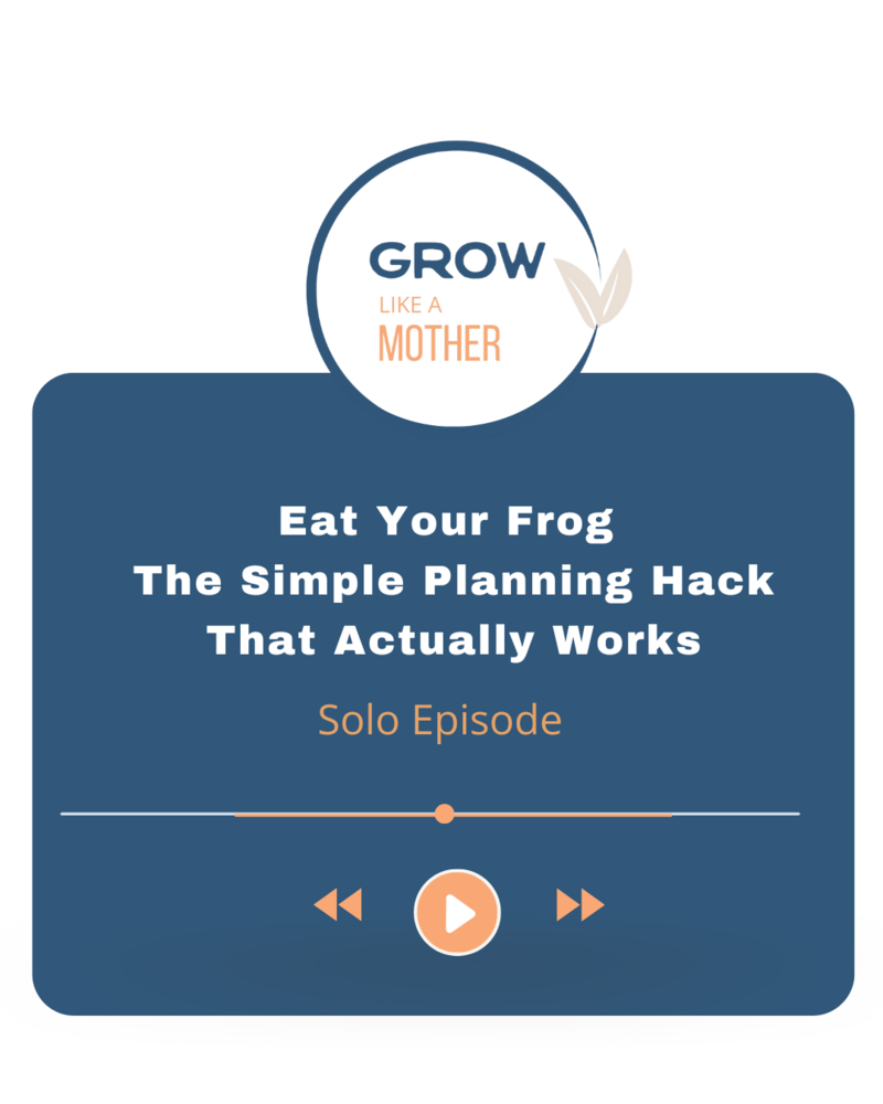 Grow Like a Mother Podcast - Solo Episode with Jill Wright