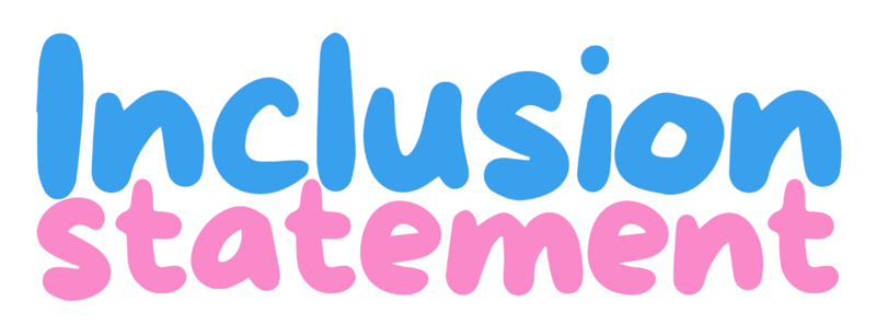 Bubble writing in blue and pink that says "Inclusion Statement"