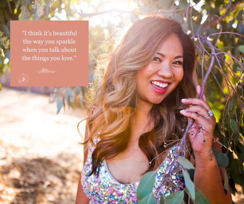 I think it's beautiful the way you sparkle when you talk about the things you love. (Facebook Post)