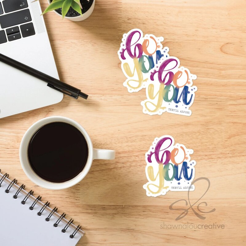 Custom hand lettered stickers with words "be you"
