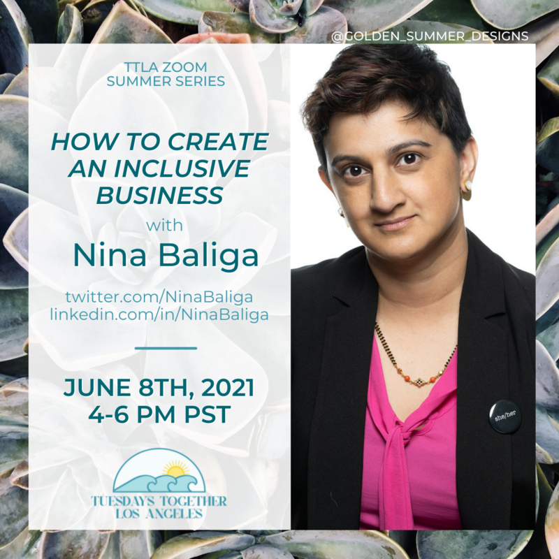 TTLA June 2021 Meeting - How to Create an Inclusive Business with Nina Baliga
