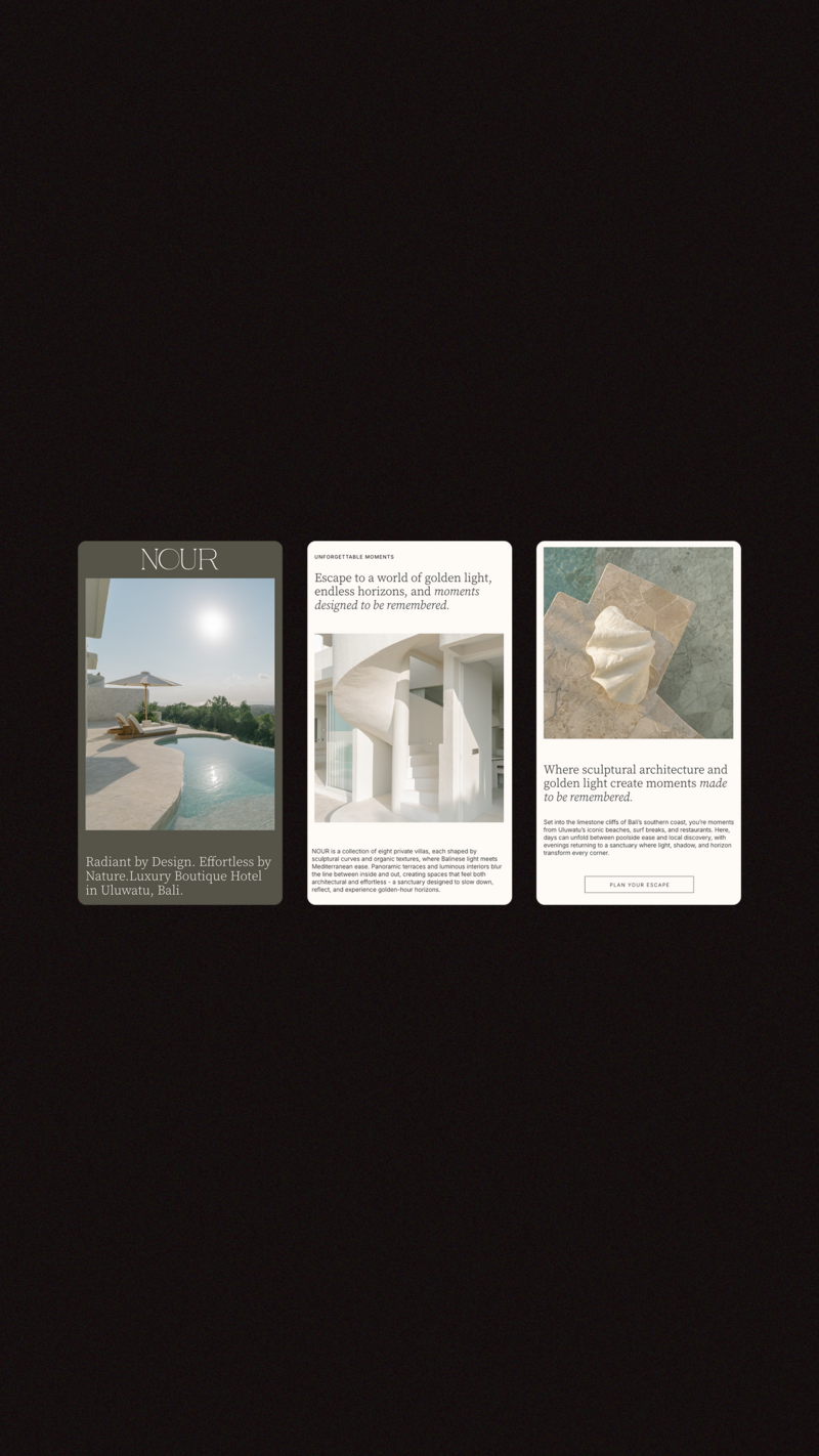 NOUR is a luxurious boutique hotel in Uluwatu, Bali. Set high above the ocean, it offers a tranquil retreat where contemporary design meets the natural beauty of the island. Guided by an atmosphere of warmth and effortless sophistication, the website was designed to reflect the brand’s serene essence. Minimal in form and rich in feeling, it conveys a sense of balance, calm, and understated luxury.