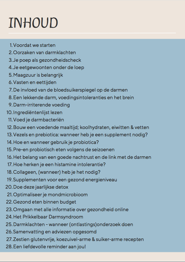Als je last hebt van je darmen kan het verleidelijk zijn om elk wondermiddel, alle trends en ieder nieuw dieet te gaan proberen. Dit is meestal zonder succes. Je kunt er ook voor kiezen om te leren je lichaam te begrijpen, hoe de spijsvertering verloopt, wat er allemaal mis kan gaan en hoe je dat waar nodig weer kunt herstellen. Ook als je geen darmklachten hebt en je darmen zo gezond mogelijk wilt houden zijn deze inzichten waardevol voor jou.