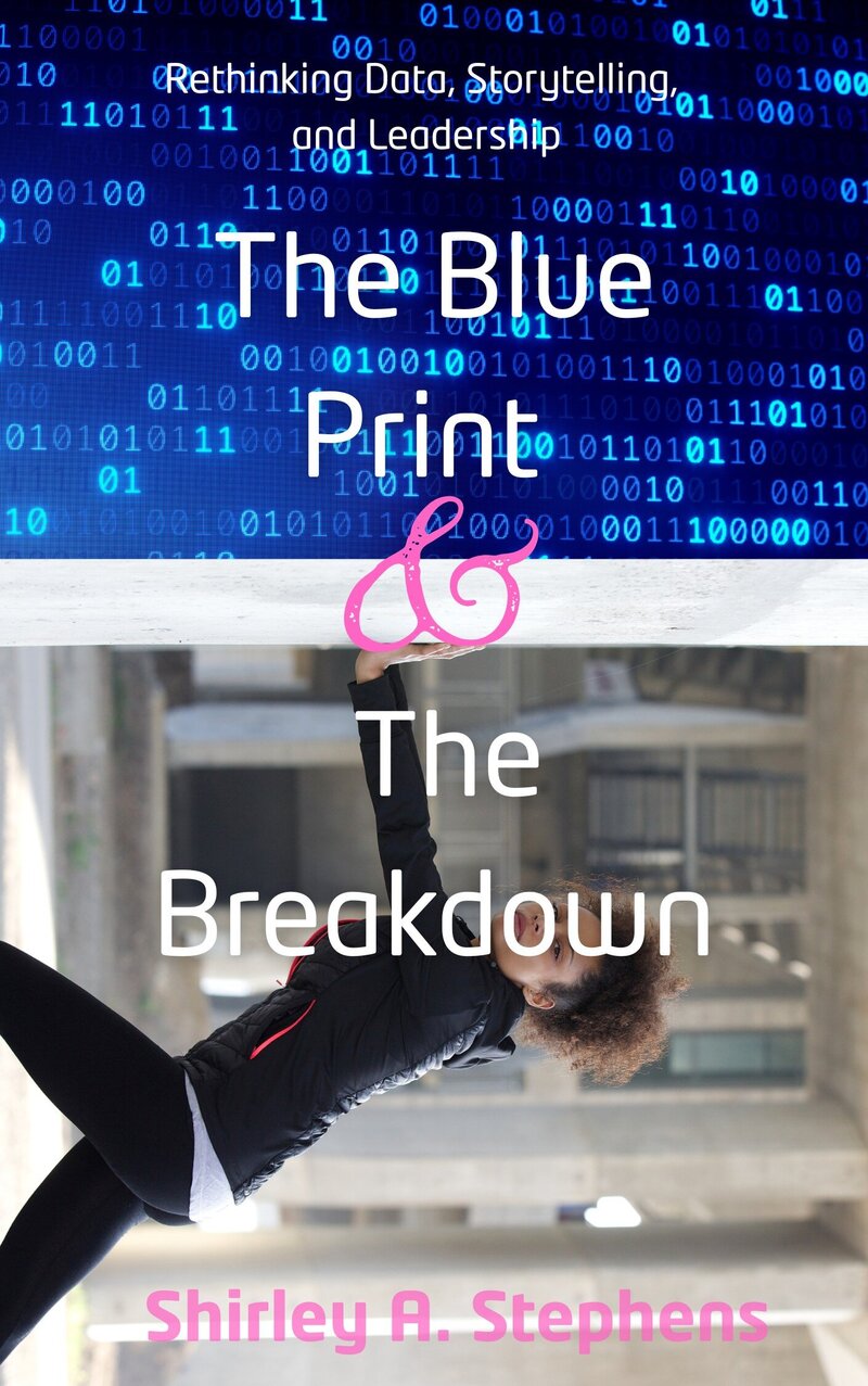 The Blue Print & The Breakdown, Shirley A Stephens