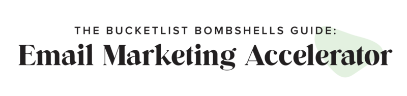 Bucketlist Bombshells_BB Guide- Email Marketing-19