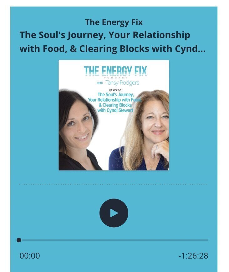 Podcast episode cover for “The Energy Fix” with Tansy Rodgers, featuring guest Cyndi Stewart discussing food, soul journeys, and energy block clearing.