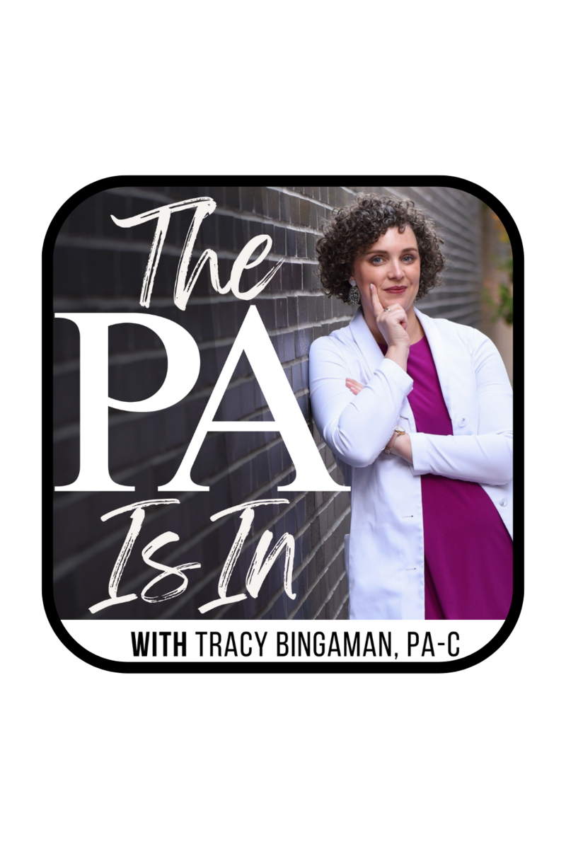 The PA Is In - Physician Assistant - Physician Associate - PA Student - PA Podcast