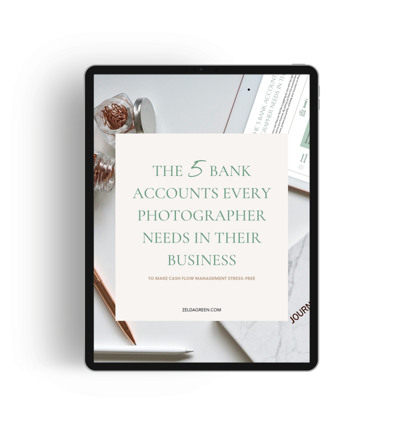 Zelda Green freebie called The 5 bank accounts every photographer needs in their business