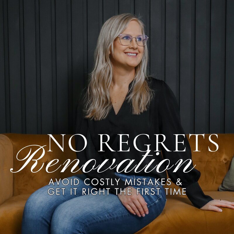 Interior Design Podcast Cover - No Regrets Renovation by Align Interior Design
