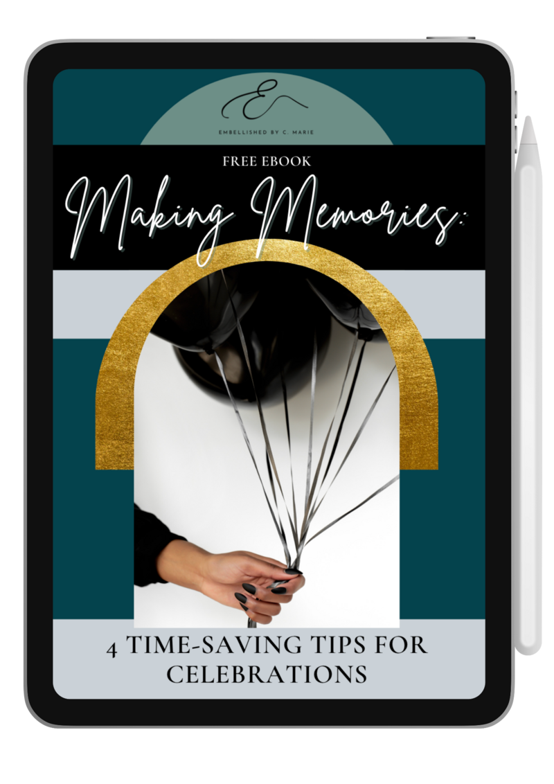Front cover of an ebookf totled "Making memories, 4 time saving tips for celebrations