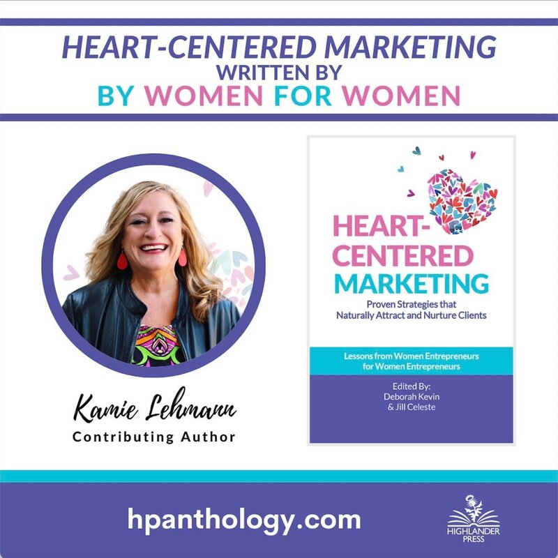 Book cover with text "Heart-Centered Marketing Written by Women for Women, Kamie Lehmann, Contributing Author"