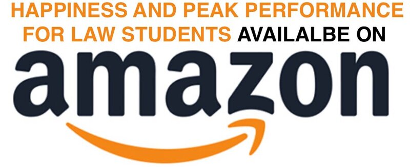Happiness and Peak Performance For Law Students Book
