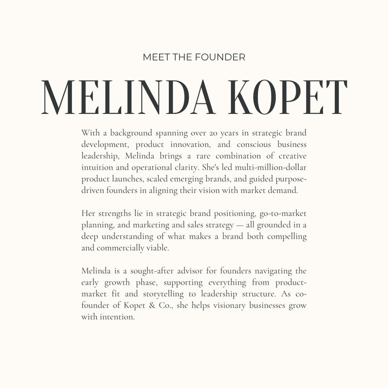 With decades of experience in brand strategy, go-to-market planning, and leadership across startup and growth-stage businesses, Melinda Kopet supports founders in building aligned, scalable, and profitable companies.