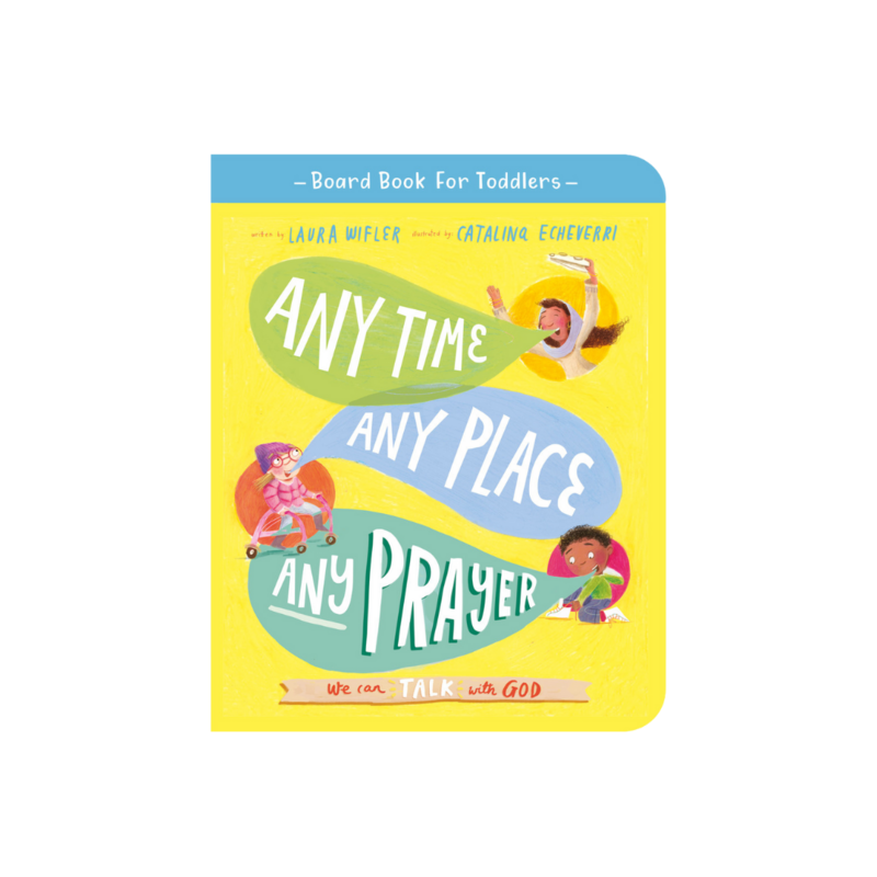 Children's Book on Prayer Any Time, Any Place, Any Prayer