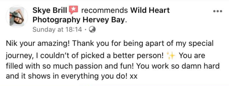 Client Testimonial Review Wild Heart Photography Hervey Bay Facebook 5 star review