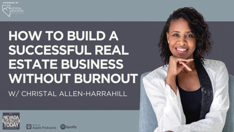 Listen to Christal Allen-Harrahill discuss how to build a successful real estate business without burnout