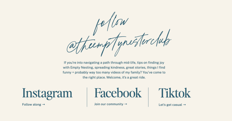 Design by Sweet Pea Ink Creative, Text inviting users to follow @theemptynesterclub on Instagram, Facebook, and TikTok, targeting those navigating mid-life and seeking community, humor, and stories.