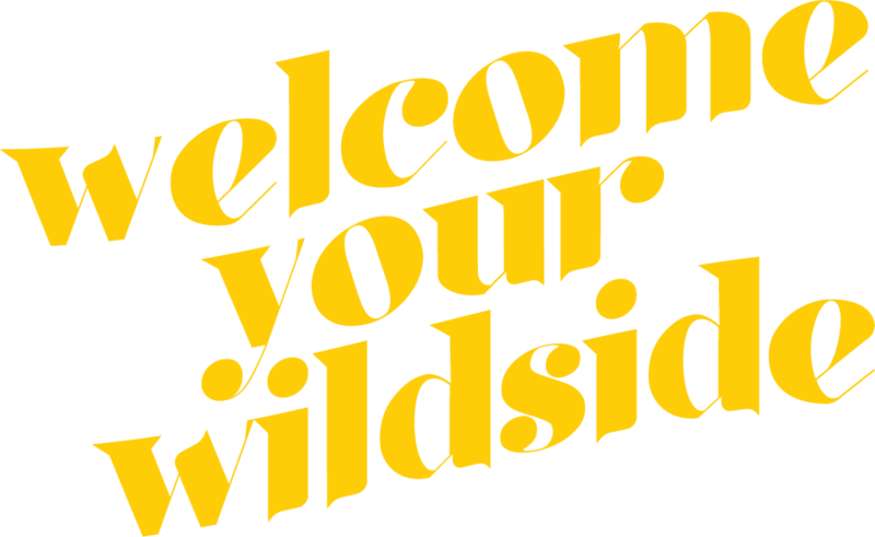 Welcome your wildside