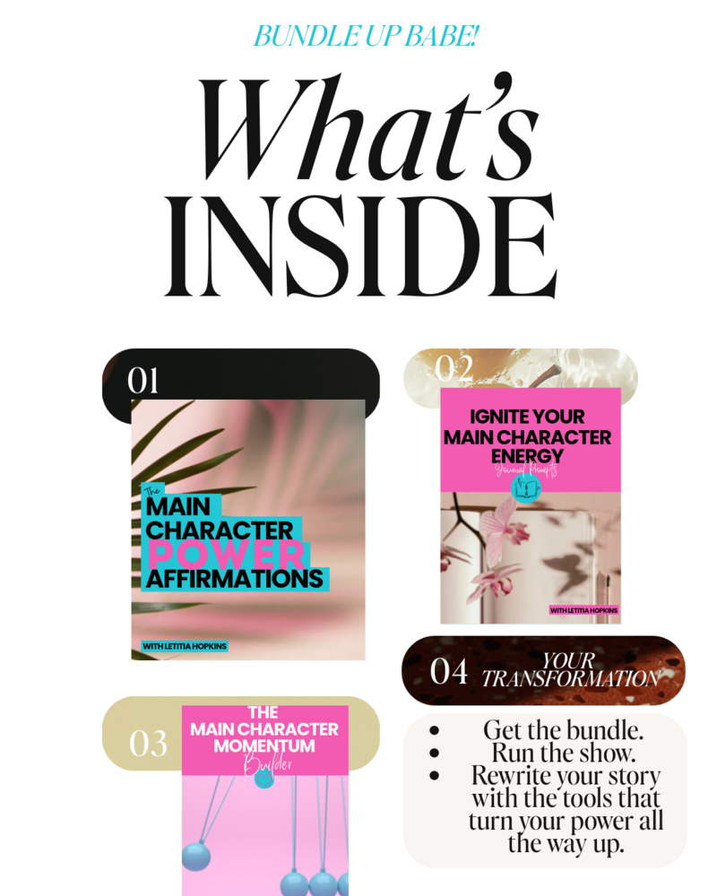 Main Character Energy Bundle by Letitia Hopkins featuring the full collection of Power Affirmations, Journal Prompts, and the Momentum Builder—designed to help women boost confidence, practice self-love, create aligned habits, and fully embody their Main Character Era.