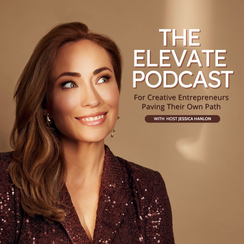 The Elevate Podcast with Jessica Hanlon: Conversations on business, branding, and confidence