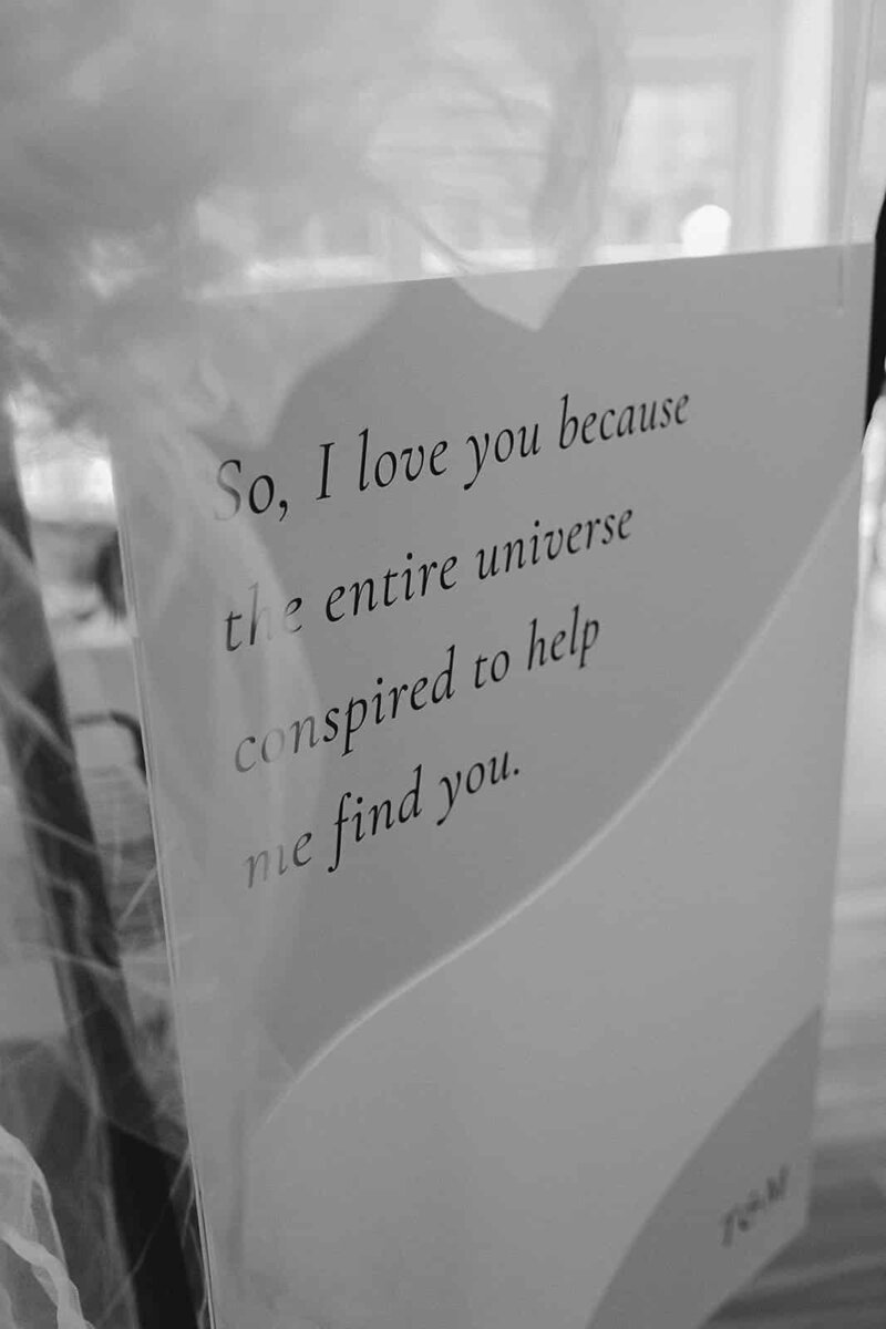 So, I love you because the entire universe conspired to help me find you