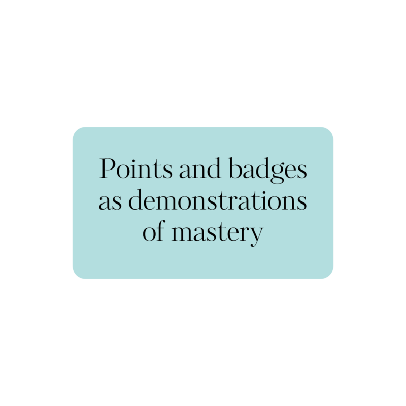 Demonstrating mastery by earning points and badges