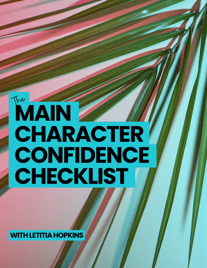 Cover image of the Main Character Confidence Checklist free download by Letitia Hopkins, designed to help women build confidence, self-love, and step into their Main Character Energy.