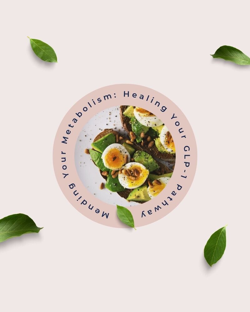 A Natural Approach to Healing Your GLP-1 Pathway
