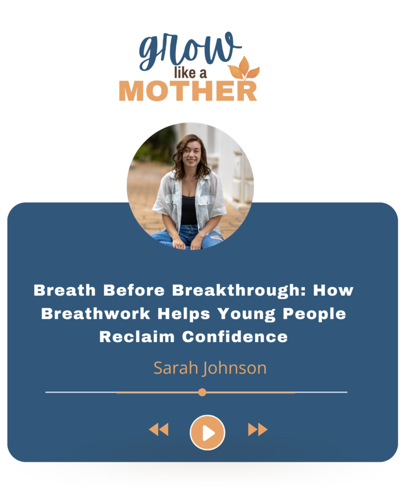 Grow Like a Mother Podcast Guest  Sarah Johnson