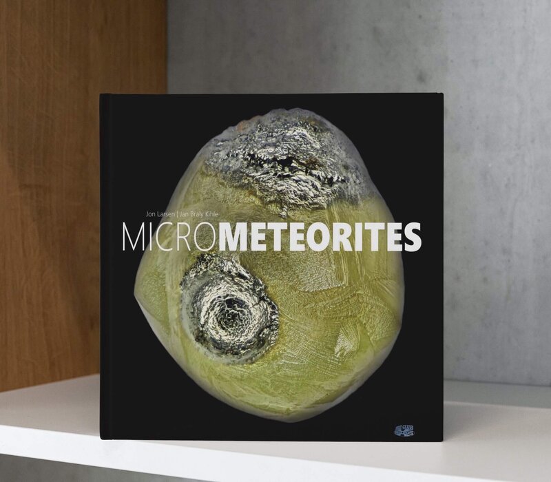 The Atlas of Micrometeorites by Project Stardust founder Jon Larsen and Jan Braly Kihle