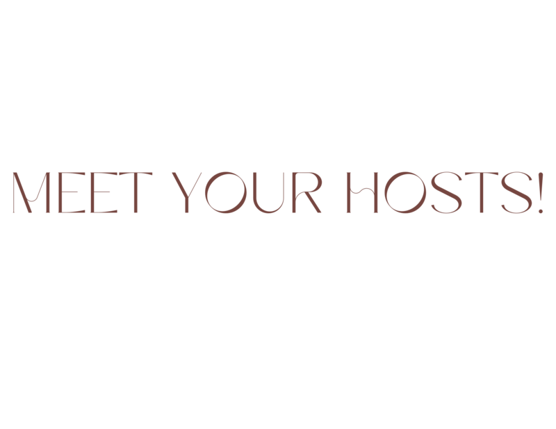 Meet your hosts!