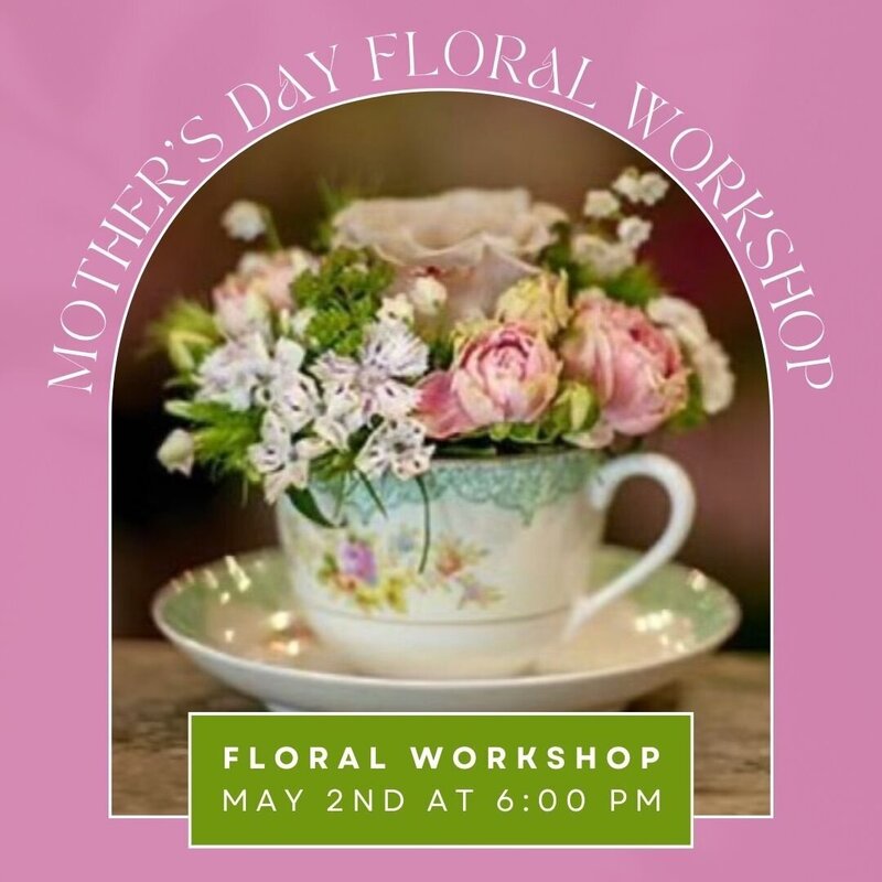 Mother's Day Floral Workshop 1