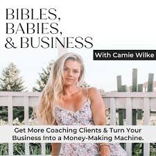 Bibles babies and business podcast cover