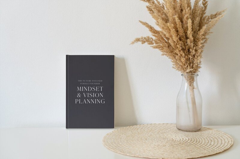 The Future Focused Female Founder Mindset & Vision Planning Notebook