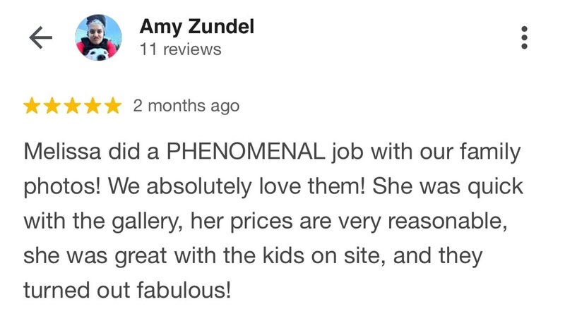 Melissa did a PHENOMENAL job with our family photos! We absolutely love them! She was quick with the gallery, her prices are very reasonable, she was great with the kids on site, and they turned out fabulous!