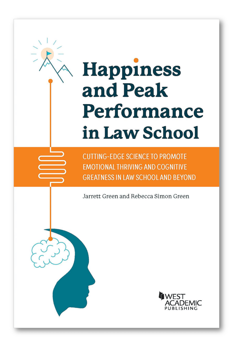 Happiness and Peak Performance in Law School book cover, written by Jarrett Green and Rebecca Simon Green