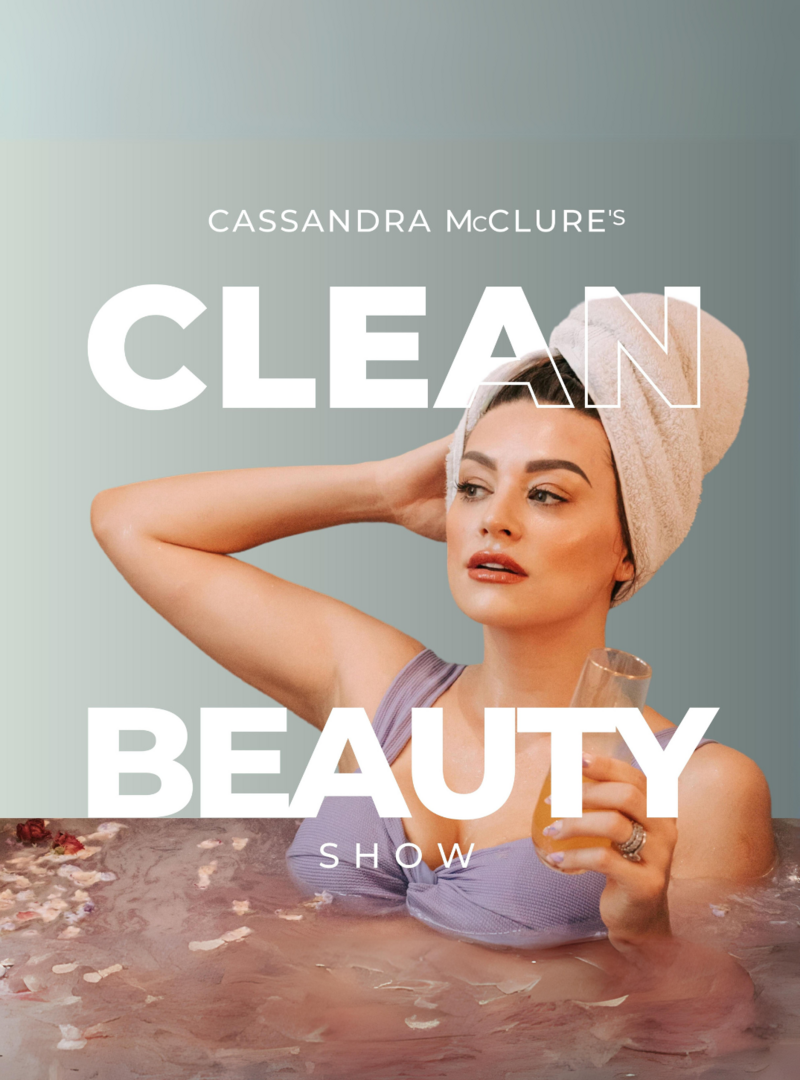 Clean beauty Podcast cover, Cassandra in bath with flower petals and words "Clean Beauty Show"