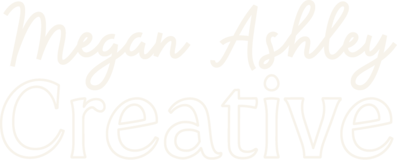 MEGAN ASHLEY CREATIVE - ABBOTSFORD GRAPHIC DESIGNER