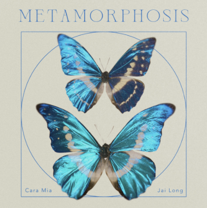 Metamorphosis podcast Jai Long and Cara Mia