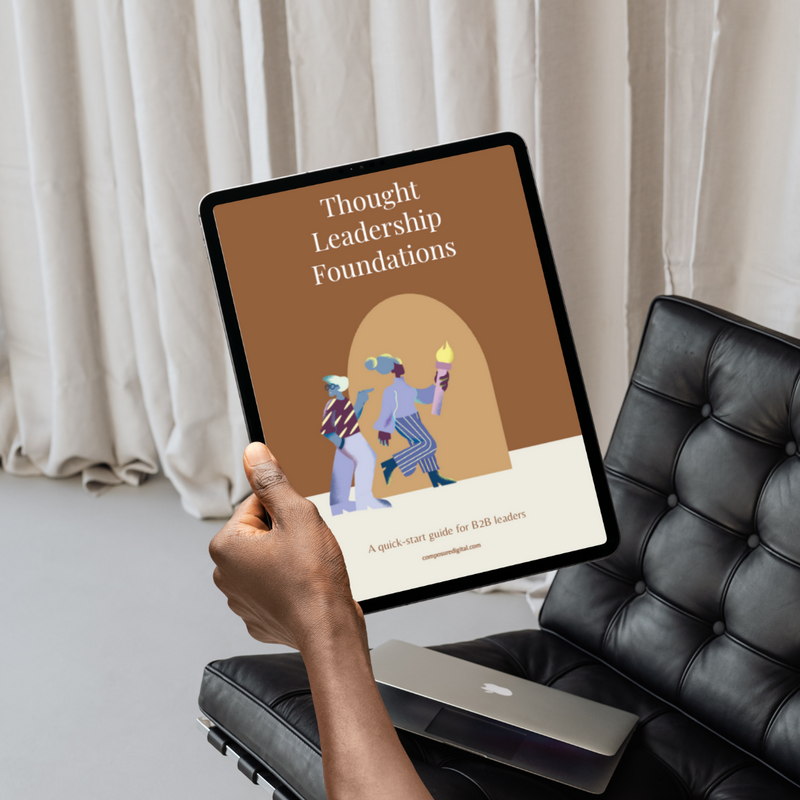 Guide to Thought Leadership for B2B founders and executives, created by Composure Digital