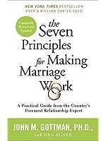 The Seven Principles of Making a Marriage Work