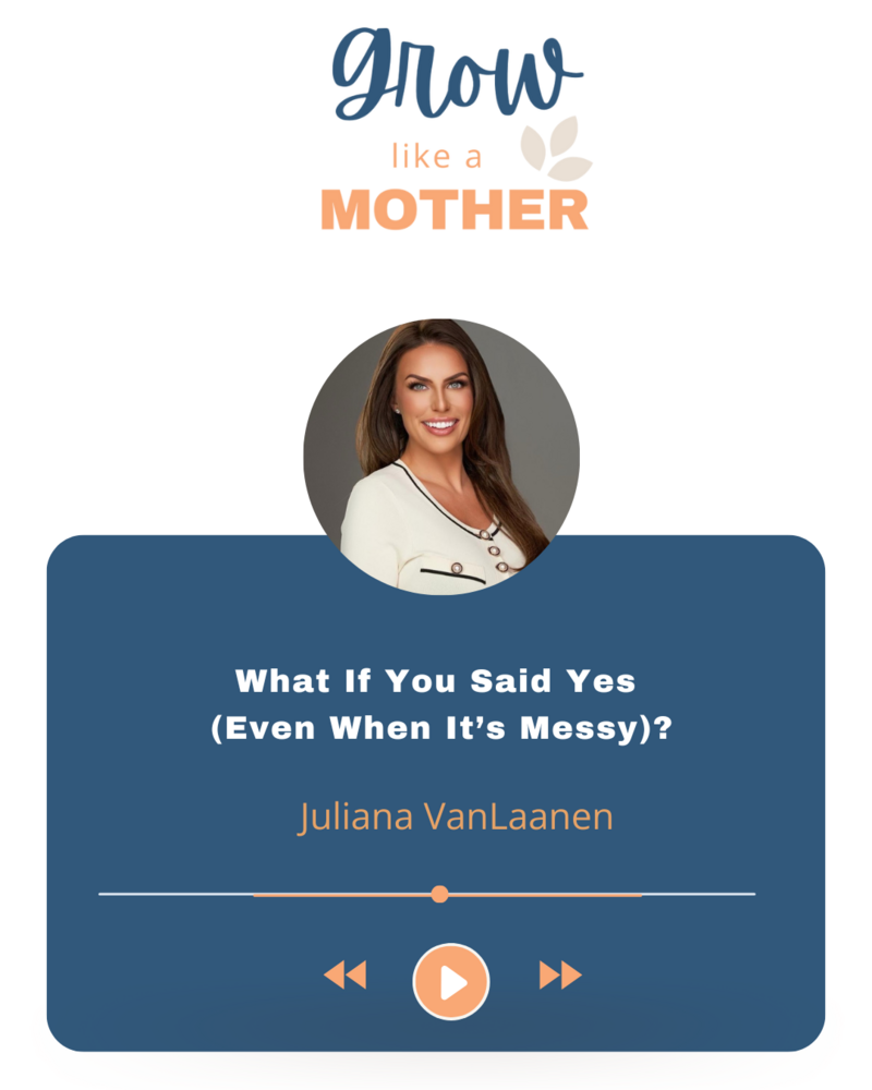 Grow Like a Mother Podcast - Guest Julia VanLaanen