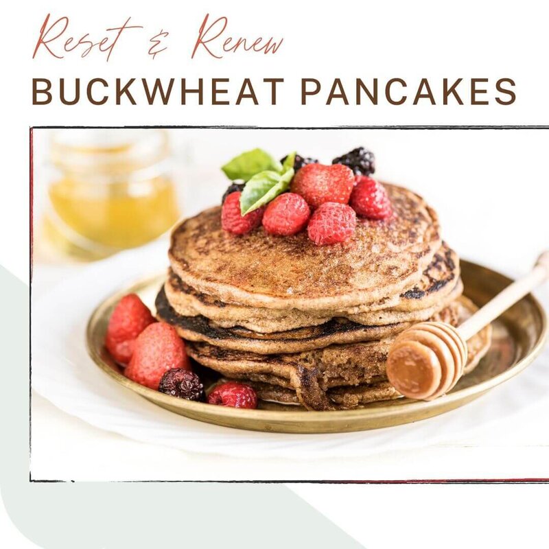 Reset & Renew Buckwheat Pancakes