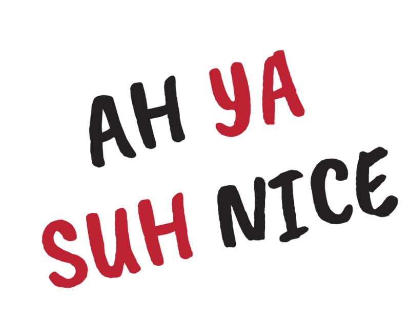 Marker text that says 'Ah Ya Suh Nice"